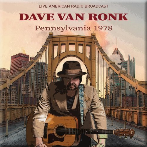 Dave Van Ronk - Pennsylvania 1978 – Live American Radio Broadcast (Live) (2022)