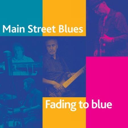 MAIN STREET BLUES - FADING TO BLUE 2015