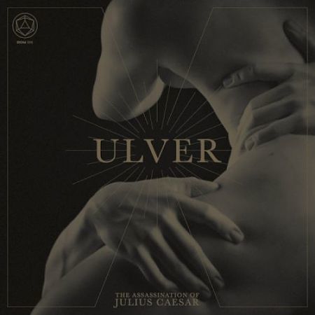 Ulver – The Assassination of Julius Caesar (2017)